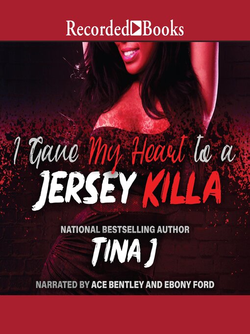 Title details for I Gave My Heart to a Jersey Killa by Tina J - Available